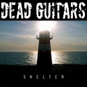 Dead Guitars - Shelter