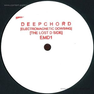 Deepchord - Electro Magnetic Dowsing:The Lost D Side