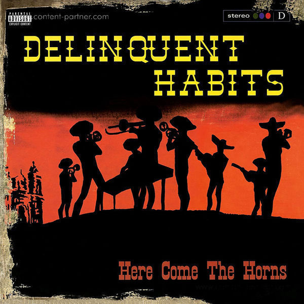 Delinquent Habits - Here Come The Horns (180g 2LP)