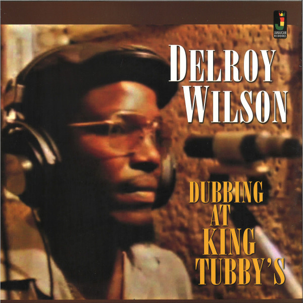 Delroy Wilson - Dubbing at King Tubby's (Vinyl LP)