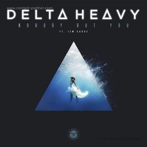 Delta Heavy - Nobody But You (ft. Jem Cooke)