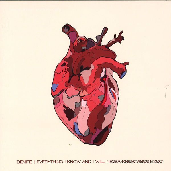 Denite - Everything I Know and I Will Never Know About You