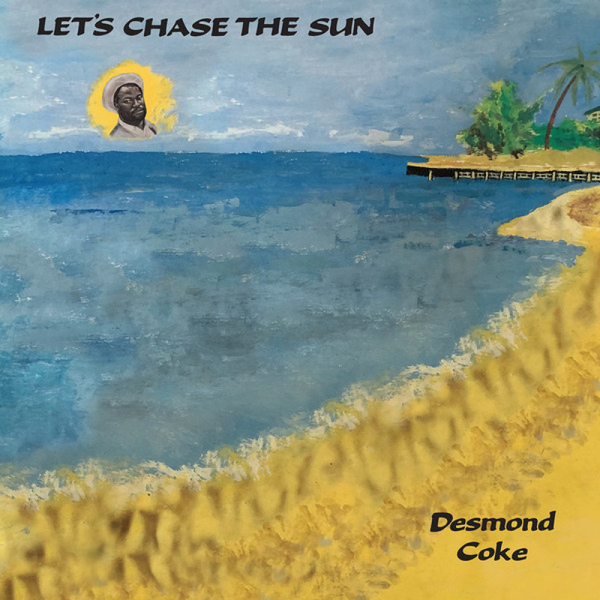 Desmond Coke - Let's Chase The Sun
