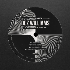 Dez Williams - By Whatever Means Necessary