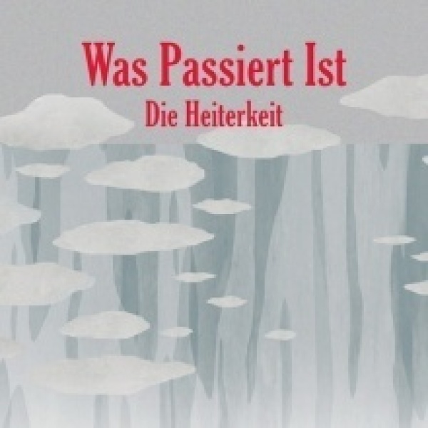 Die Heiterkeit - Was Passiert Ist (LP)