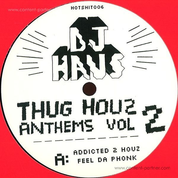 Dj Haus - Thug Houz Anthems Vol 2: Addicted 2 Hous