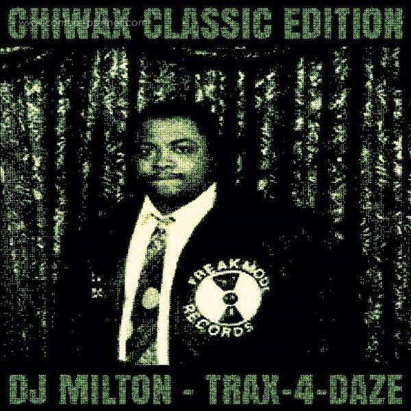 Dj Milton - Trax-4-daze