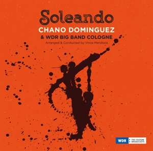 Dominguez,Chano/WDR Big Band Cologne - Soleando