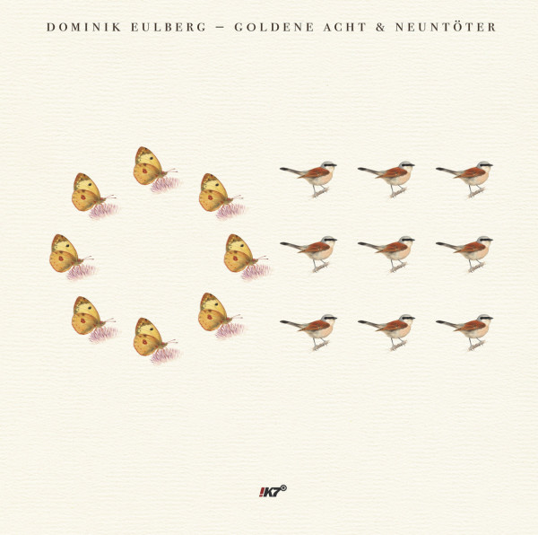 Dominik Eulberg - Goldene Acht & Neuntöter