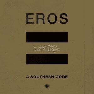 EROS (Regis, Einstürzende Neubauten etc) - A Southern Code