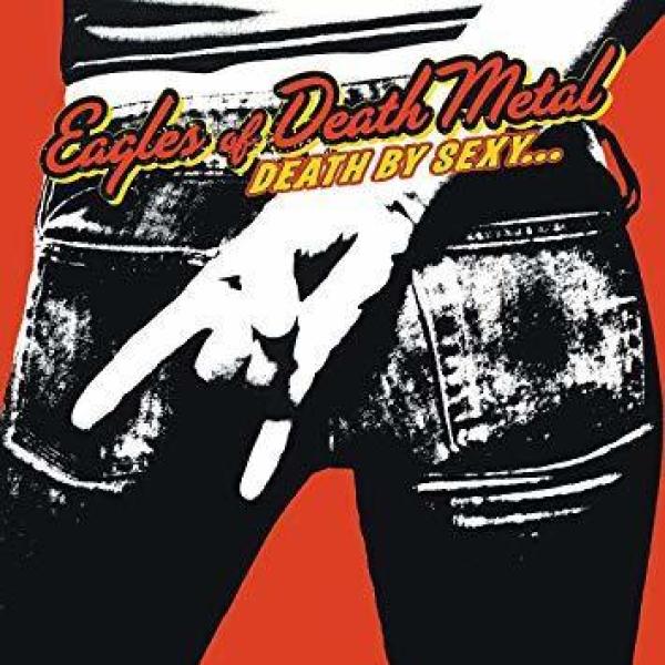 Eagles Of Death Metal - Death By Sexy (Ltd. LP Reissue 2019)