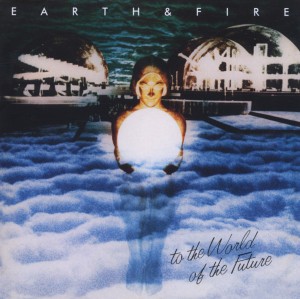 Earth And Fire - To The World (Expanded+Remastered)