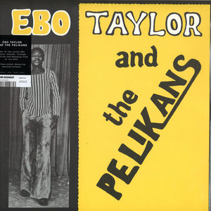 Ebo Taylor And The Pelikans - Ebo Taylor And The Pelikans (Reissue)