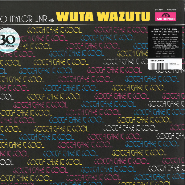 Ebo Taylor JNR / Wuta Wazutu - Gotta Take It Cool (Official Reissue 2019)