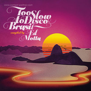 Ed Motta / Various Artists - Too Slow To Disco Brasil (2LP+MP3)