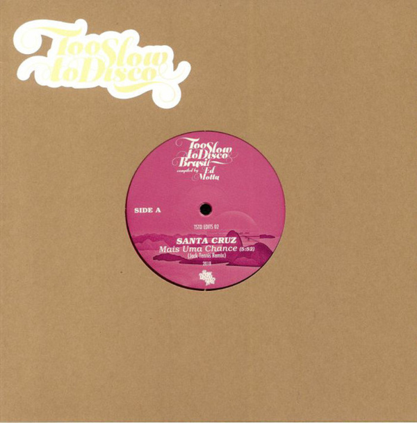 Ed Motta Presents - Too Slow To Disco Brasil Edits (Ltd. Pink 10")