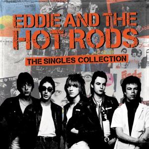 Eddie & The Hot Rods - The Singles Collection