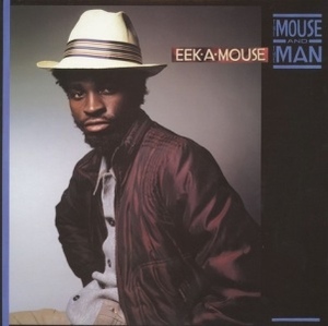 Eek-A-Mouse - The Mouse And The Man (Reissue 2019)