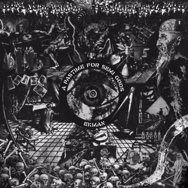 Ekman - A Pastime for Semi Gods