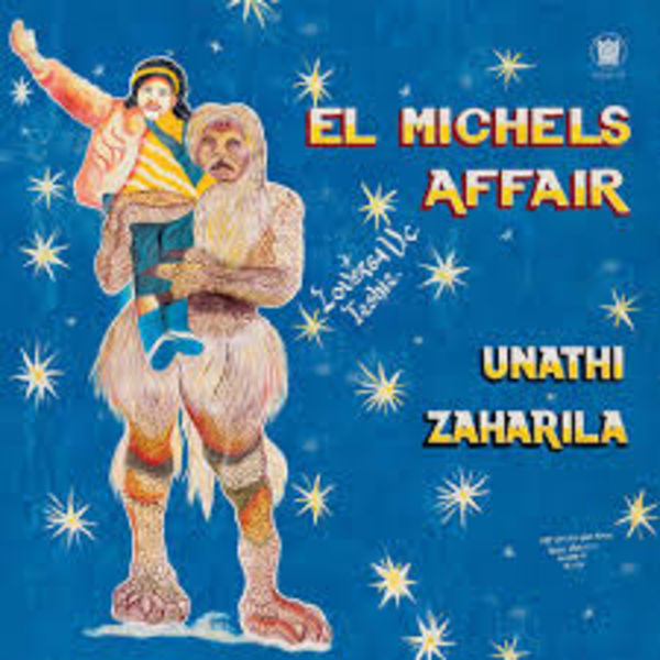 El Michels Affair - Unathi / Zaharila