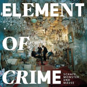 Element Of Crime - Schafe, Monster und Mäuse (2LP+MP3)