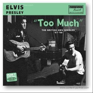 Elvis Presley - Too Much - The British Hmv Singles '57-'58 (Black)