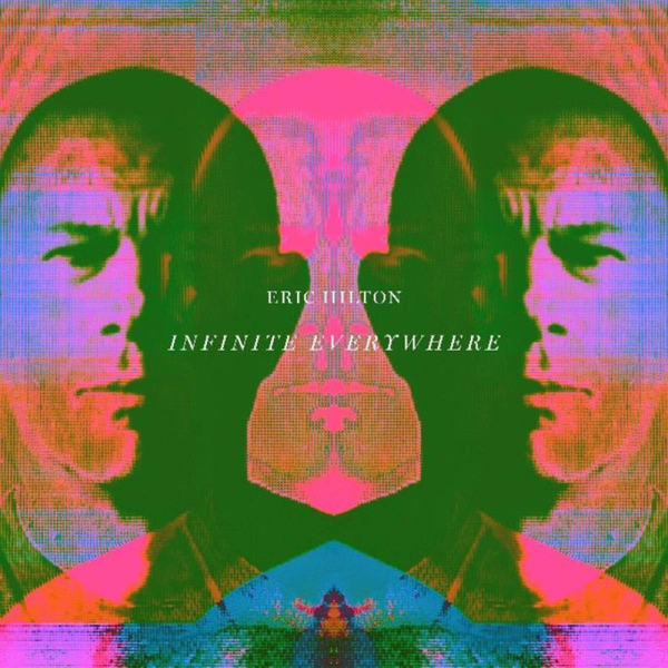 Eric Hilton - Infinite Everywhere (LP+MP3)