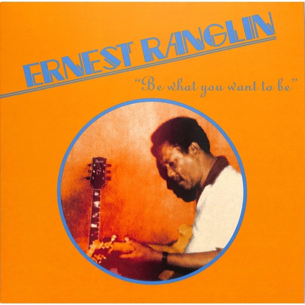 Ernest Ranglin - Be What You Want To Be (Reissue)