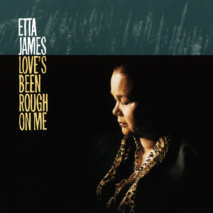 Etta James - Love's Been Rough On Me (LP)