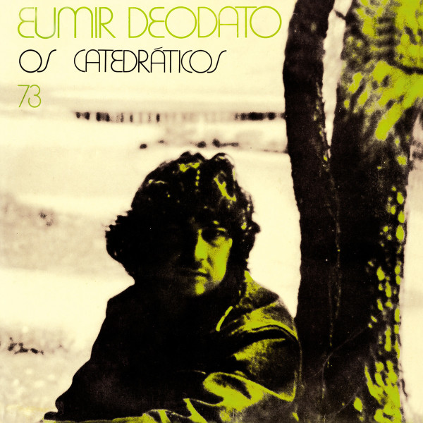 Eumir Deodato - Os Catedráticos 73