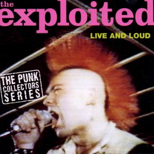 Exploited,The - Live And Loud