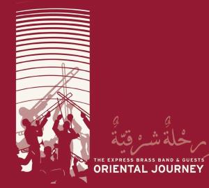 Express Brass Band,The & Guests - Oriental Journey