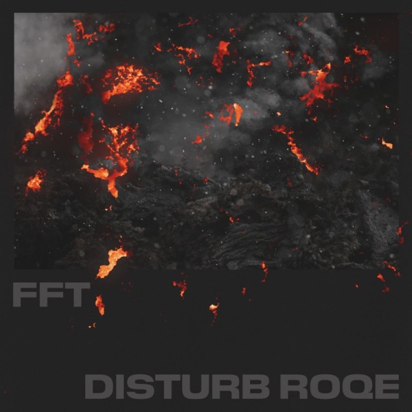 FFT - Disturb Roqe (Back)