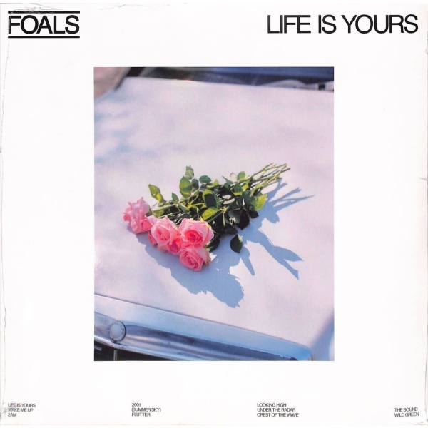 FOALS - LIFE IS YOURS (VINYL)