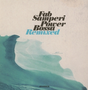 Fab Samperi - Power Bossa Remixed
