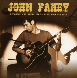 Fahey,John - Record Plant,Sausalito Ca,Sept.9th 1973