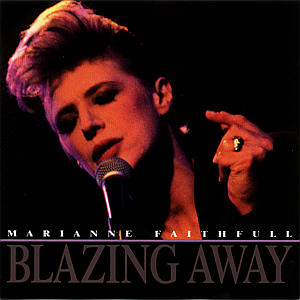 Faithfull,Marianne - Blazing Away