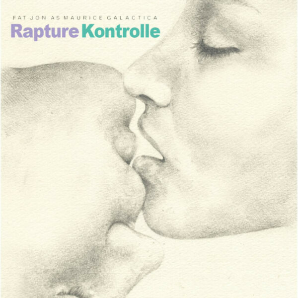 Fat Jon as Maurice Galactica - Rapture Kontrolle (2LP Clear Vinyl Reissue)