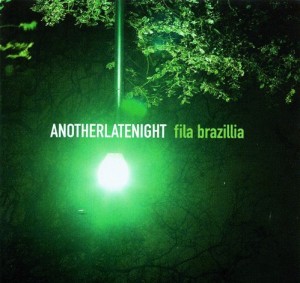 Fila Brazilia - Another Late Night