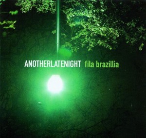 Fila Brazilia - Another Late Night