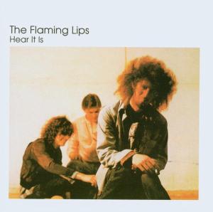 Flaming Lips,The - Hear It Is