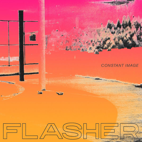 Flasher - Constant Image (LTD Clear LP+MP3)