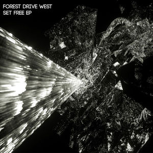 Forest Drive West - Set Free EP