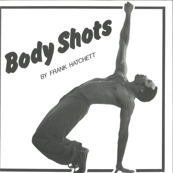 Frank Hatchett - Body Shots [printed sleeve / official re-issue]