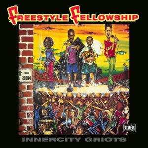 Freestyle Fellowship - Innercity Griots (Remastered 2LP Reissue 2022)