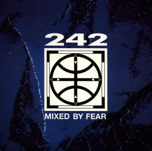 Front 242 - Mixed By Fear