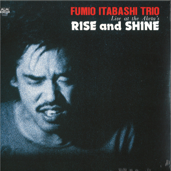 Fumio Itabashi Trio - Rise And Shine – Live At The Aketa’s