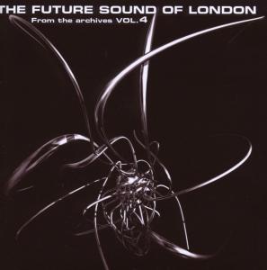 Future Sound Of London,The - From The Archives Vol.4