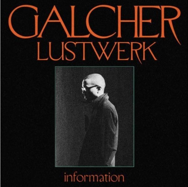 Galcher Lustwerk - Information (Vinyl LP)