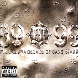 Gang Starr - Full Clip: A Decade Of Gang Starr